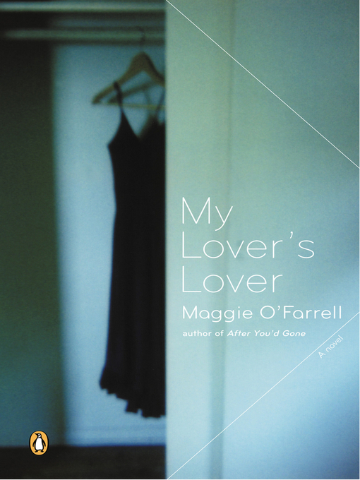 Title details for My Lover's Lover by Maggie O'Farrell - Available